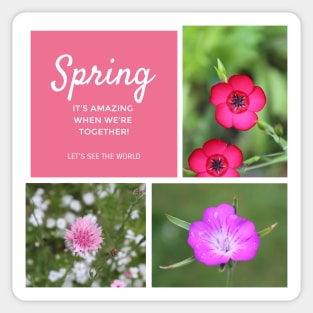 Spring - It's amazing when we're together! Sticker